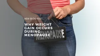 Why Weight Gain Occurs During Menopause