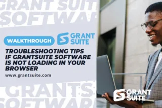 Troubleshooting Tips If GrantSuite Software Is Not Loading In Your Browser