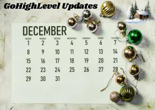 GoHighLevel December 2025 Updates: Complete Changelog for Agencies | AI2Flows