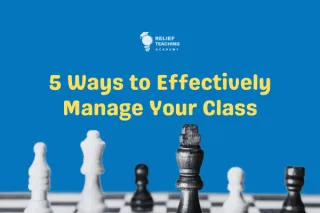 5 Ways to Effectively Manage Your Class