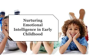 Nurturing Emotional Intelligence in Children


