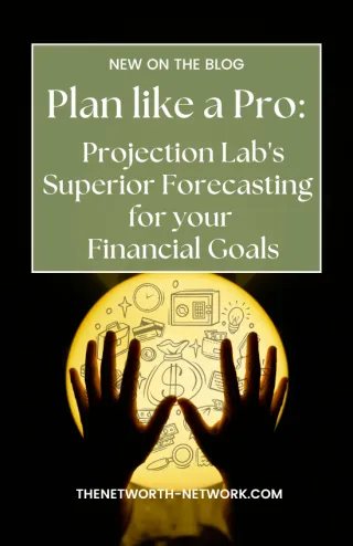 Plan like a Pro: ProjectionLab's Superior Forecasting for your Financial Goals