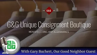 Gary Buchert: Revolutionizing Men's Consignment The G&G Unique Consignment Boutique