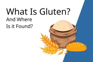 What Is Gluten? 