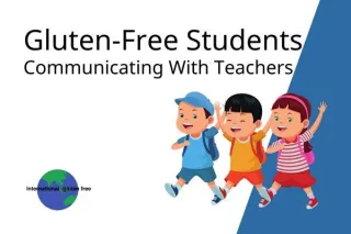 Gluten-Free Students & Teacher Communication