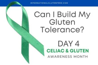 Can I Build My Gluten Tolerance?