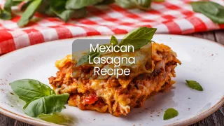 Mexican Lasagna