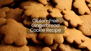 Gluten-Free Gingerbread
Cookies