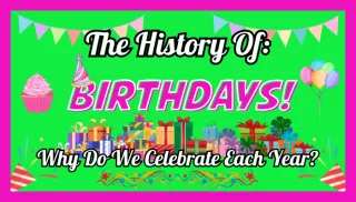 Why Do We Celebrate Birthdays?