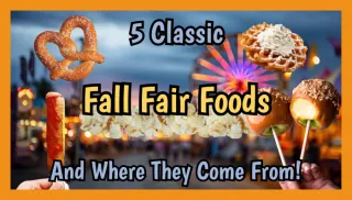 5 Classic Fall Fair Foods (and Where They Came From)