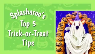 Splasharoo’s Top 5 Trick-or-Treating Tips 🎃🍬