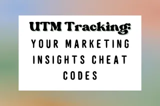 UTM Tracking: Your Marketing Insights Cheat Codes