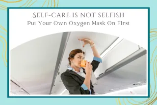 Self-care Is Not Selfish