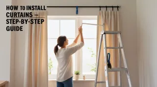 Easy Steps: How To Install Curtains At Home