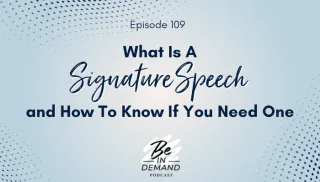 109. What is a Signature Speech and how to know if you need one