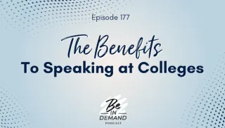 177. Benefits to Speaking at Colleges: Leveraging Universities for Long-Term Success and Impact