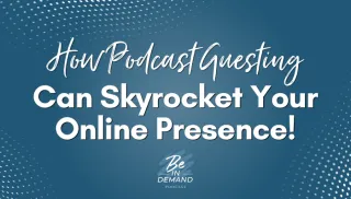198. Podcast Guesting Can Skyrocket Your Online Presence
