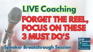 Speaker Breakthrough Session: Busting the Speaker Reel Myth and 3 Daily Non Negotiable | Ep 331
