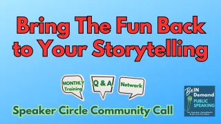 Speaker Circle: An Exercise to Help You Find Your Own Unique, Fun, and Funny Stories | Ep 333
