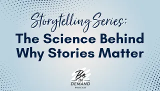 STORYTELLING SERIES: The Neuroscience Behind Powerful Stories to be Captivating, Compelling, and Converting | Ep 330