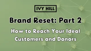 How to Reach Your Ideal Customers and Donors