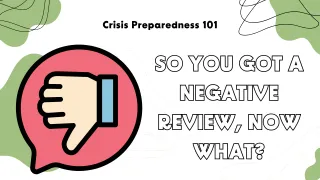 Crisis Preparedness 101: So you got a negative review, now what?