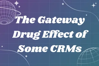 The Gateway Drug Effect of Some CRMs: From Freebie to Fee Frenzy
