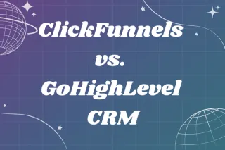 ClickFunnels vs. GoHighLevel CRM
