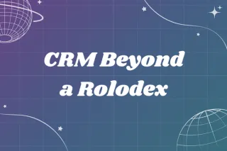From Rolodex to Revenue: Why Your CRM Should Be More Than a Digital Filing Cabinet