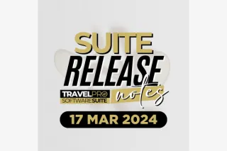 TravelPro Suite Release - Mar 17th, 2024