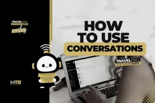 How To Use Conversations | TravelPro Suite