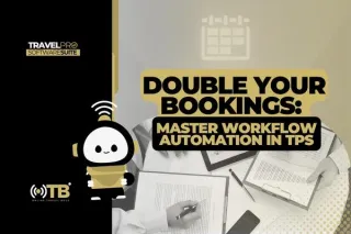 Double Your Bookings: Master Workflow Automation in TPS