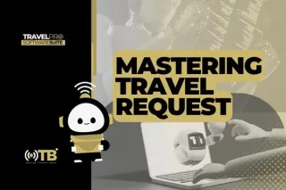 Mastering the Travel Request Process – Setup & Workflow Inside TPS