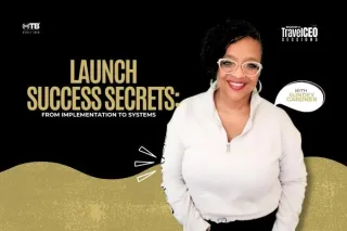 Launch Success Secrets: Transform Your Travel Business with Sustainable Systems