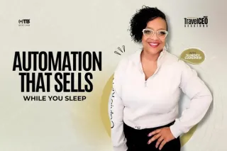 How to Automate Your Travel Business & Get Clients While You Sleep


