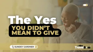 The Yes You Didn’t Mean to Give