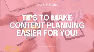 Tips to make content planning easier for YOU!