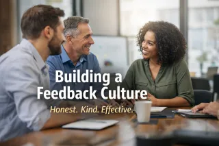 HOW TO BUILD A FEEDBACK CULTURE WITHOUT CRUSHING MORALE