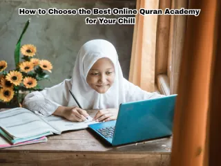How to Choose the Best Online Quran Academy for Your Child
