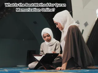 What Is the Best Method for Quran Memorization Online?