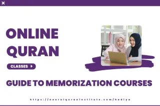 Guide to Hifz & Online Quran Memorization Courses