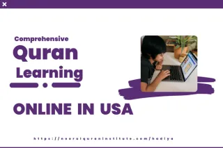 Comprehensive Quran Learning Online in USA