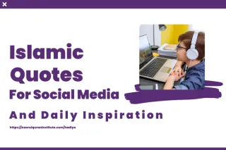 Islamic Quotes for Social Media & Daily Inspiration