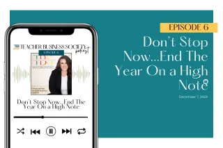 Episode 6: End the Year on a High Note