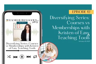 Episode 12: Courses & Memberships w/ Kristen of Easy Teaching Tools
