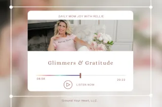 Glimmers & Gratitude