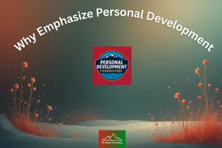 Why Emphasize Personal Development