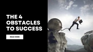 THE 4 OBSTACLES TO SUCCESS