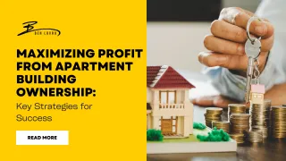 Maximizing Profit from Apartment Building Ownership: Key Strategies for Success