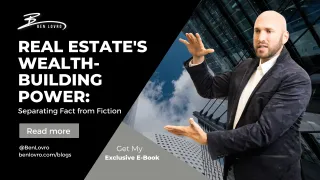  Real Estate's Wealth-Building Power: Separating Fact from Fiction